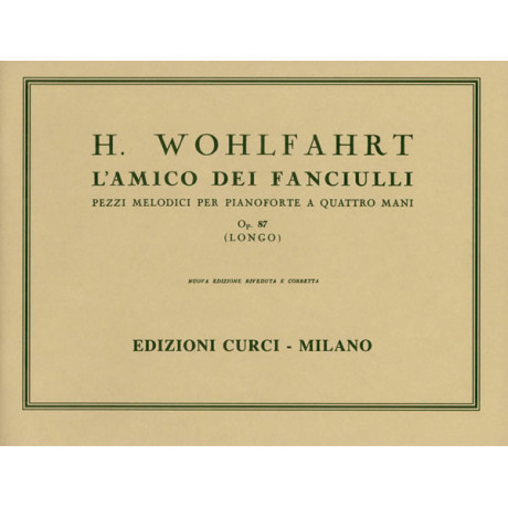 Wohlfahrt - L'Amico dei Fanciulli Op.87per Pianoforte a 4 Mani