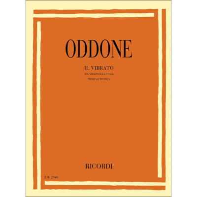 Oddone - Il vibrato sul violino e la viola. Teoria e pratica