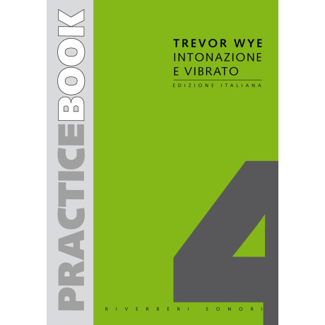 Trevor Wye - Practice Book Vol.4 Intonazione Vibrato per Flauto