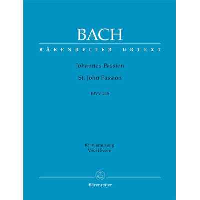 Bach - Johannes - Passion BWV 245 per Coro Misto e Piano