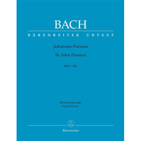Bach - Johannes - Passion BWV 245 per Coro Misto e Piano