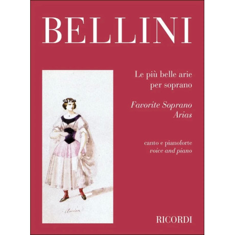 Bellini - Le più Belle Arie per Soprano per Canto e Piano