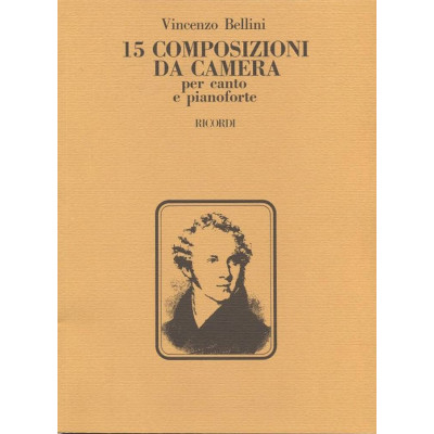 Bellini - 15 Composizioni da Camera per Canto e Pianoforte