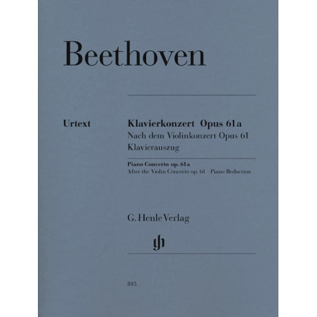 Ludwig van Beethoven - Piano Concerto in D major Op. 61a after ﻿the Violin Concerto Op. 61 - Piano reduction - Urtext Edition