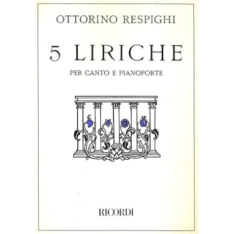 Respighi - 5 Liriche per canto e Piano