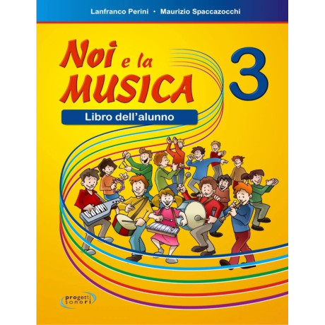 Lanfranco Perini - Maurizio Spaccazocchi - Noi e la musica - Volume 3 (Libro dell'alunno)
