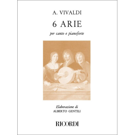Vivaldi - 6 Arie per Canto e Pianoforte