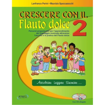 Lanfranco Perini - Maurizio Spaccazocchi - Crescere con il flauto dolce 1