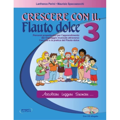 Lanfranco Perini - Maurizio Spaccazocchi - Crescere con il flauto dolce 3