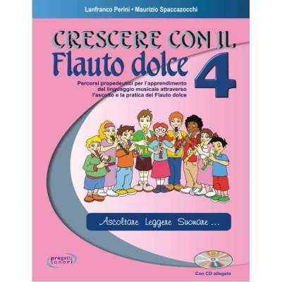 Lanfranco Perini - Maurizio Spaccazocchi - Crescere con il flauto dolce 4