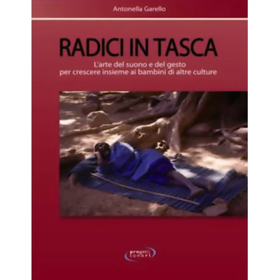 Antonella Garello - Radici in tasca