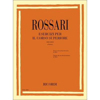 Rossari - Esercizi per il Corso Superiore per Corno