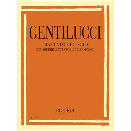 Gentilucci - Trattato di Teoria con Riferimenti Storici e Armonici