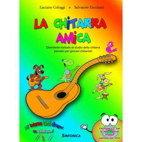 Cologgi-Ercolano - La Chitarra Amica Metodo per Giovani Chitarristi con CD