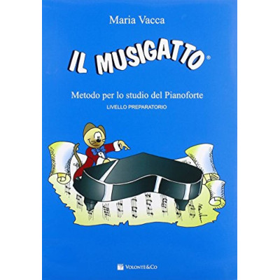 Vacca - Il Musigatto Metodo per lo Studio del Pianoforte Liv. Prep.