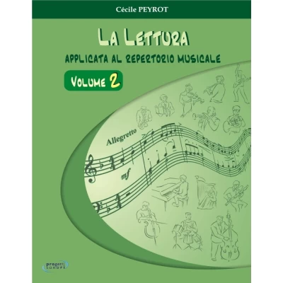 Cécile Peyrot - La lettura applicata al repertorio musicale - Volume 2