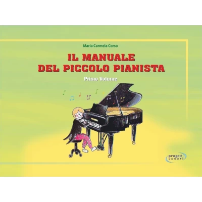 Maria Carmela Corso - Il manuale del piccolo pianista