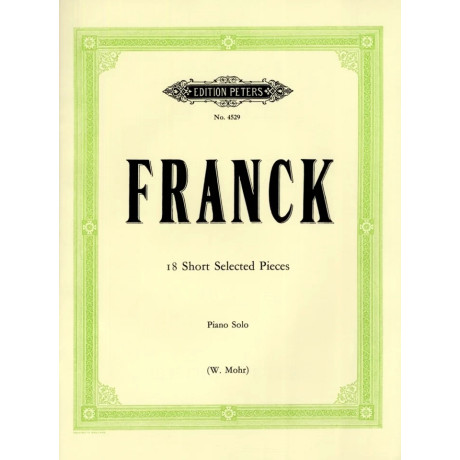 Franck - 18 Short Selected Pieces per Pianoforte