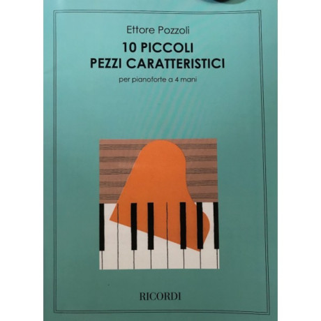 Pozzoli -  10 Piccoli Pezzi Caratteristici per Pianoforte a 4 Mani