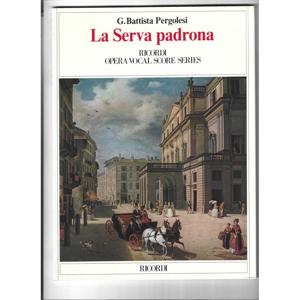 Pergolesi - La Serva Padrona per Canto e Pianoforte Pergolesi - La Serva Padrona per Canto e Pianoforte