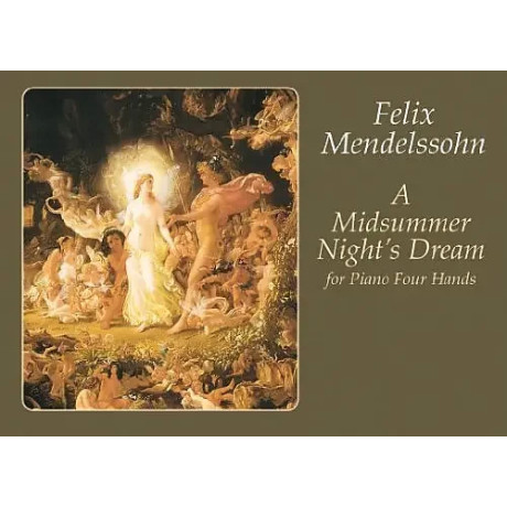 Mendelssohn - A Midsummer Night's Dream per Pianoforte a 4 Mani