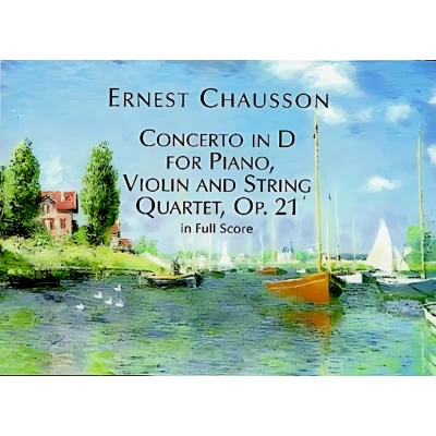 Ernest Chausson - Concerto in re maggiore per violino, pianoforte e quartetto d’archi, op. 21